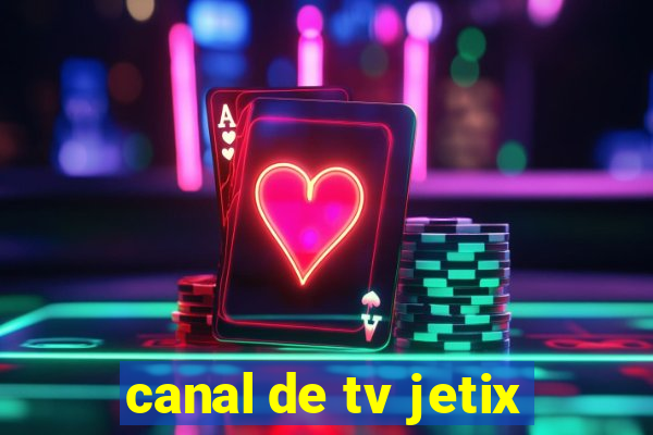 canal de tv jetix